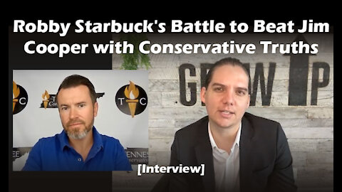 Robby Starbuck's Battle to Beat Jim Cooper with Conservative Truths [Interview]