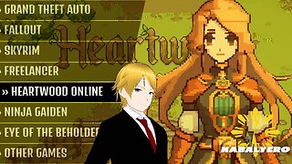 ▶️ Heartwood Online » Easy To Learn, Easy To Play & A Little Grindy » A Short Stream [9/3/23]