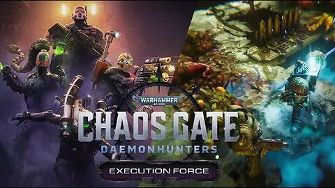 Warhammer Chaos Gate Daemonhunters | Execution Force | An Epic New DLC