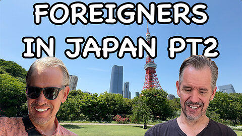 Foreigners in Japan Part II (外人)