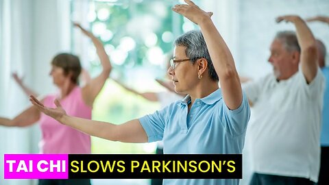 Tai Chi Slows Parkinson's | Future Technology & Science News 360