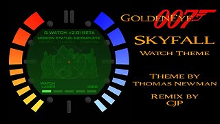 GoldenEye 007 Skyfall Watch Theme
