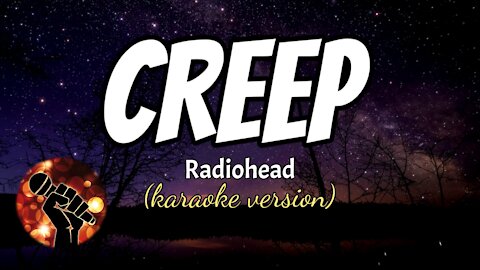 CREEP - RADIOHEAD (karaoke version)