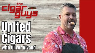 32. United Cigars with Oliver Nivaud | The Cigar Guys Podcast