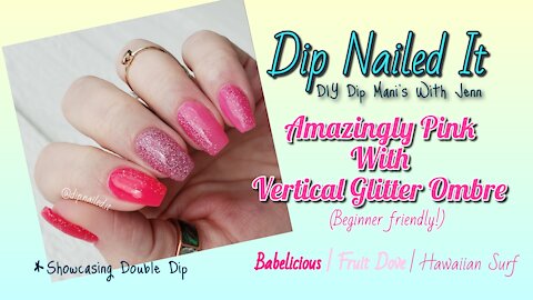 How To Do A Vertical Glitter Ombre | DIY Dip Powder Mani | Beginner Friendly Tutorial