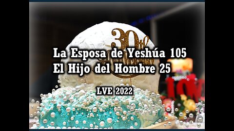 La Esposa de Yeshúa 105 - El Hijo del hombre 25