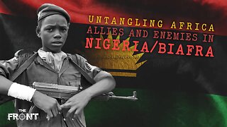 Why the Nigerian Civil War CONFUSED the Entire World [USA & USSR Allies??] - Untangling Africa #2