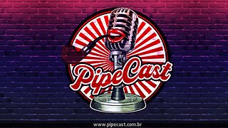 Início Segunda Temporada - PipeCast #2-01