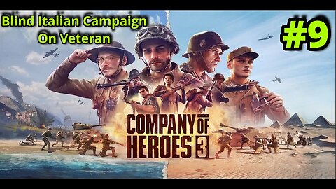 Company of Heroes 3 Blind. Ep 9. Accidental war crimes