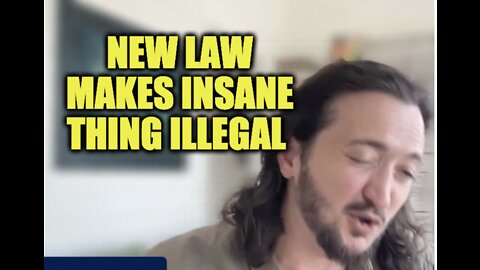 New Law Makes Insane Thing Illegal