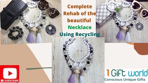 Make | Rehab of the White Necklace into the Unique "Adora" Necklace | Recycled Materials