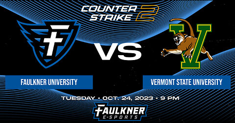 Counter Strike 2- Faulkner vs. Vermont State University (10/24/2023)