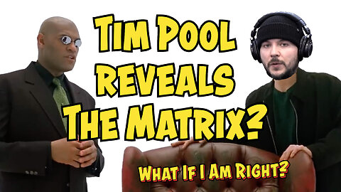 Tim Pool Inadvertently Shows That The Matrix Is Our Future
