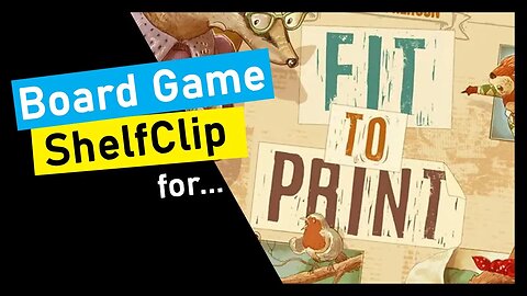 🌱ShelfClips: Fit to Print (Short Board Game Preview)