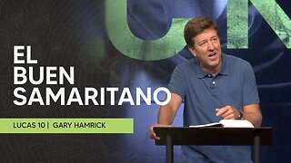 El Buen Samaritano | Lucas 10 | Gary Hamrick