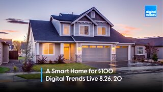 How to Outfit your Smarthome for less than $100