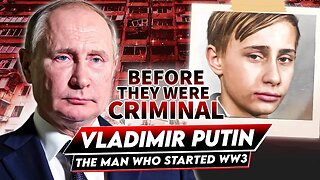 Vladimir Putin | Before They Were Criminal