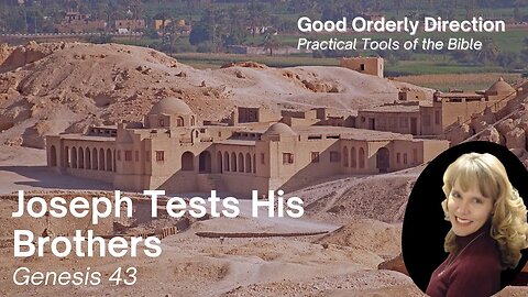 Joseph Tests His Brothers | Genesis 43