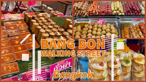 Bang Bon Walking Street & Night Market - Bangkok Thailnd 2022
