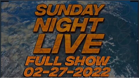 Sunday Night Live 2/27/22