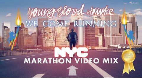 Youngblood Hawke- We Come Running (NYC Marathon Video Mix)