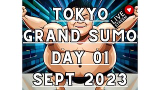 2023 Sept Day 01 of the Tokyo Grand Sumo Tournament! Let's GO!!!