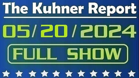 The Kuhner Report 05/20/2024 [FULL SHOW] State placed illegal alien children in Massachusetts hotels with registered sex offenders