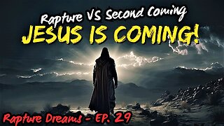 Cop Has Rapture Dream | Friends Left Behind | Second Coming VS Rapture | Jesus Is Coming EP. 29