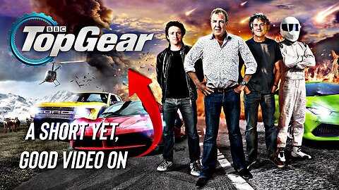 A Brief Video on the GREATEST TV Show of All Time: Top Gear