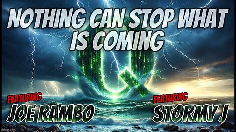 Nothing Can Stop What Is Coming - Q - Joe Rambo & Stormy J