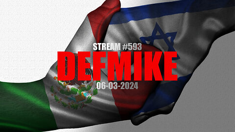 06.03.24 THE DEFMIKE STREAM #593