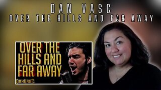 Reaction - Dan Vasc - Over the Hills and Far Away (Gary Moore and Nightwish Cover)