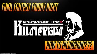 Final Fantasy XIV Friday Night! How to Hildibrand?