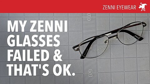 Zenni glasses: Fail and Redemption