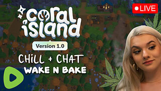 Goodmorning Beautiful People 💚✨ Coral Island :: Chill + Chat ft Wake n Bake w Ma'am!!