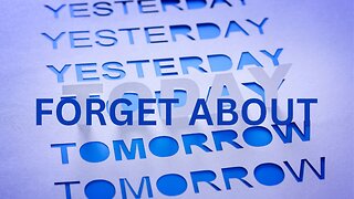 FORGET ABOUT YESTERDAY and TOMORROW ~ JARED RAND 07-22-2024 #2266