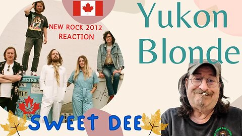 🎵 Yukon Blonde - Sweet Dee - New Music - REACTION