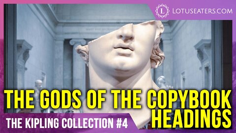 The Rudyard Kipling Collection #4 | The Gods of the Copybook Headings - Poem Only