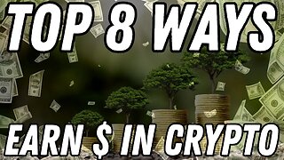 Top 8 Ways To Earn Money In Crypto