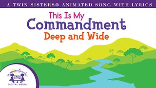 This Is My Commandment / Deep and Wide - Animated Song with Lyrics!