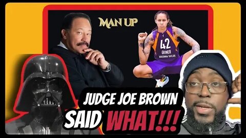 Judge Joe Brown had this to say about Britney Griner. [Pastor and Darth Vader Reaction]
