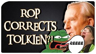 SHILL Claims ROP CORRECTS TOLKIEN