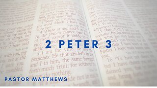 2 Peter 3 | Abiding Word Baptist