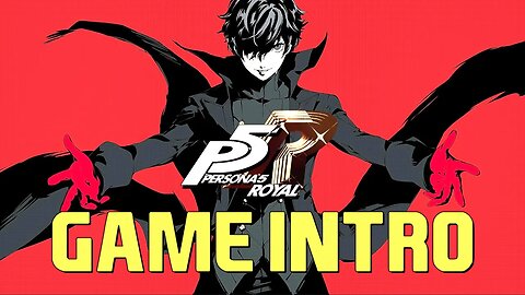 PERSONA 5 ROYAL | GAME INTRO [STORY RICH, ANIME STYLE, JRPG]