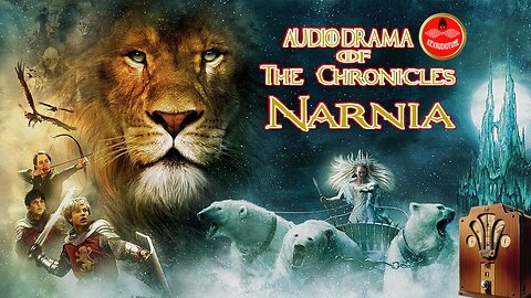 Audio Drama of the Chronicles of Narnia