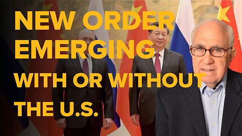 New Order Emerging, With or Without the U.S.