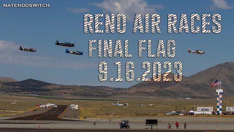 Reno Air Races - Final Flag - Last Full Day of Races / Events