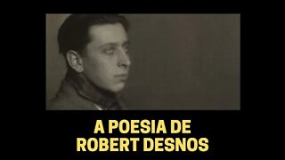 A POESIA DE ROBERT DESNOS (VERSÃO INTEGRAL)