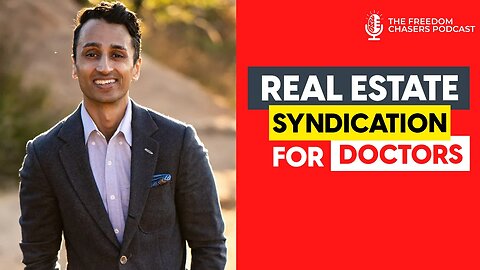 From Medical Doctor to Real Estate Syndication: Achieving Success as an Entrepreneur