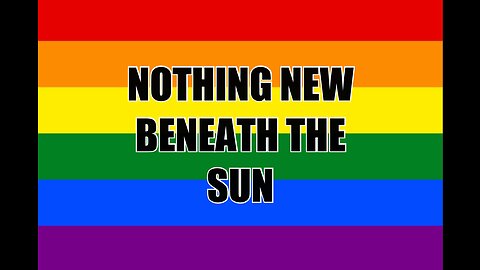 There is nothing new beneath the sun